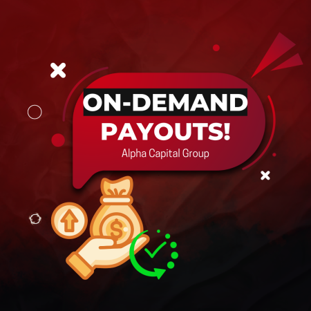 Alpha Capital Group Enhances Payout with On-Demand Payouts!