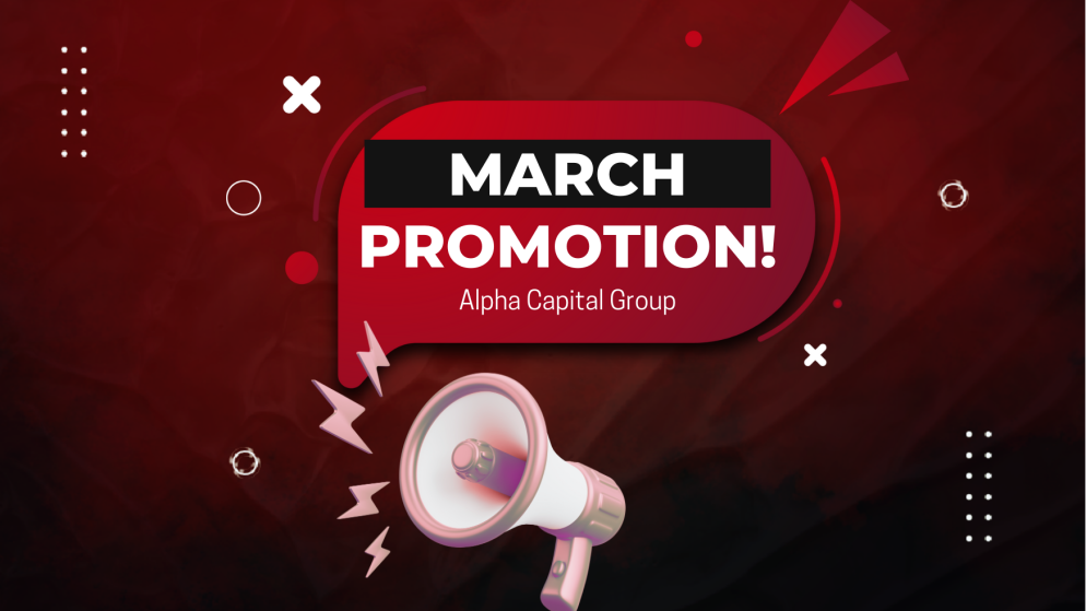 Alpha Capital Group Launches Exclusive March Offers for Traders!