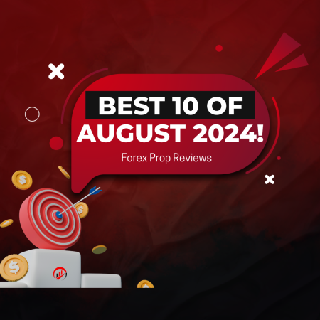 Best 10 Prop Trading Firms of August 2024 What’s New?