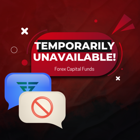 Forex Capital Funds Temporarily Unavailable: What Happened?