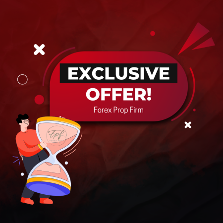 Forex Prop Firm Exclusive Offer: Limited Time Only!