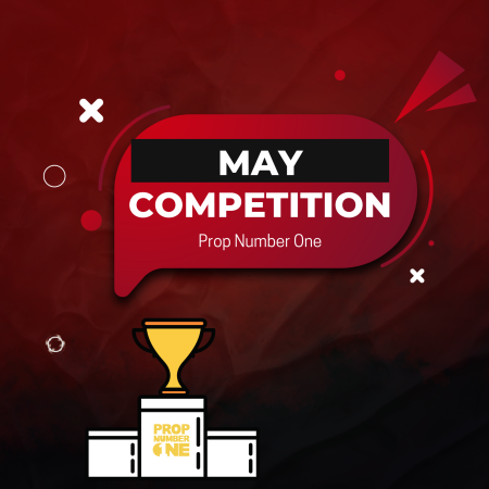 Prop Number One New May Competition — Top 10 Get Funded