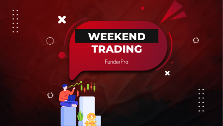 FunderPro Launches Weekend Trading: Seize Market Opportunities
