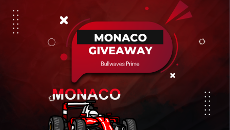Bullwaves Prime New Monaco F1 Grand Prix Giveaway for Traders