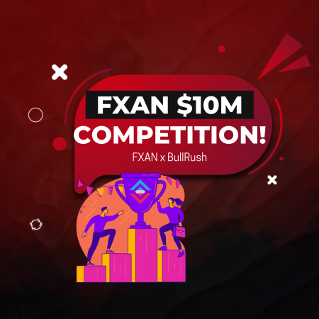 FXAN $10M Trading Challenge with Bullrush—Everyone Wins!