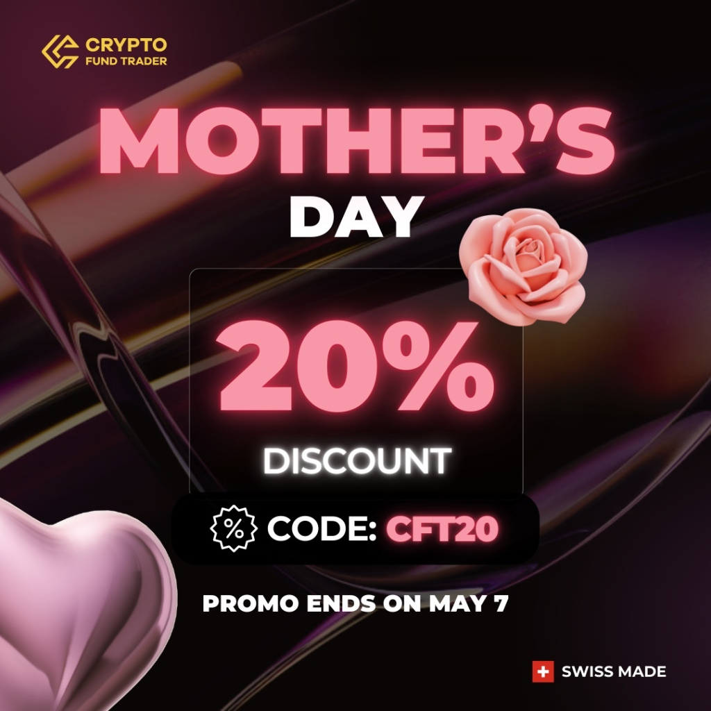 In celebration of Mother's Day, Crypto Fund Trader (CFT) is offering a limited-time discount for traders looking to join their ranks.
