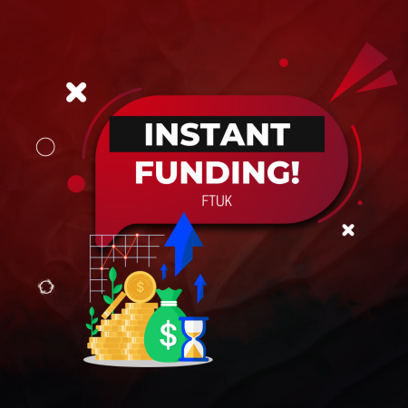 Instant Funding Now Available at FTUK: Start Trading Instantly!