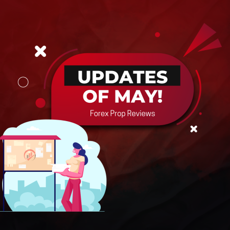 Prop Firm Updates of May! ALL IN ONE!