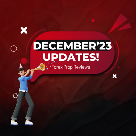 Prop Firms December 2023 Updates! ALL IN ONE!