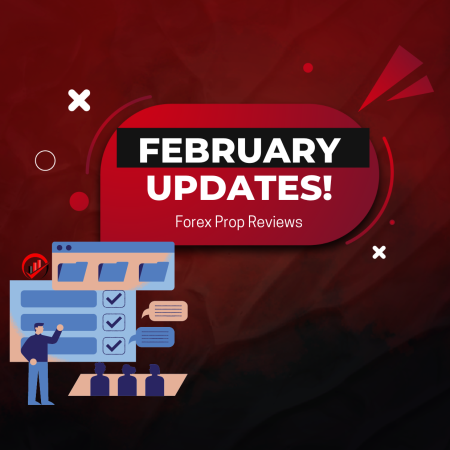 Prop Firms February Updates! ALL IN ONE!