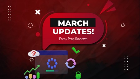 Prop Firms March Updates! ALL IN ONE!