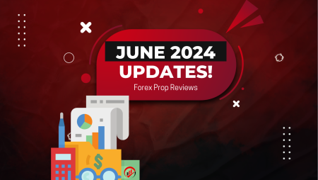 Prop Firms Updates of June! ALL IN ONE!
