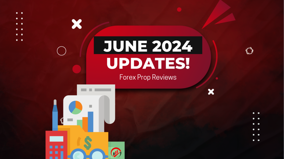 Prop Firms Updates of June! ALL IN ONE!