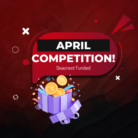 Seacrest Funded Opens Registration for April Trading Competition!