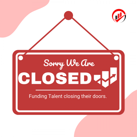 Funding Talent closing their doors