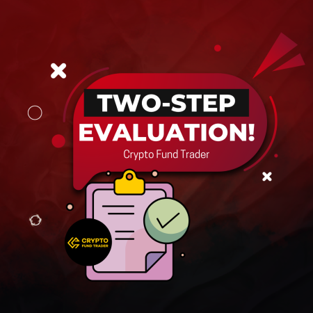 The Crypto Fund Trader’s Two-Phase Evaluation: A Path to a Funded Trading Account!