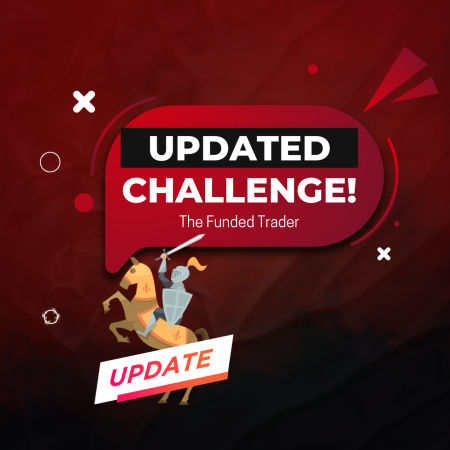 The Funded Trader Updated Its 1 Step Knight Challenge!