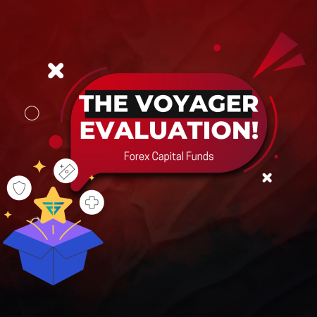 The Voyager Evaluation Benefits: Forex Capital Funds Program!