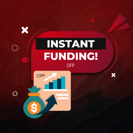 Why is OFP the Best Choice with Its Instant Funding Program?